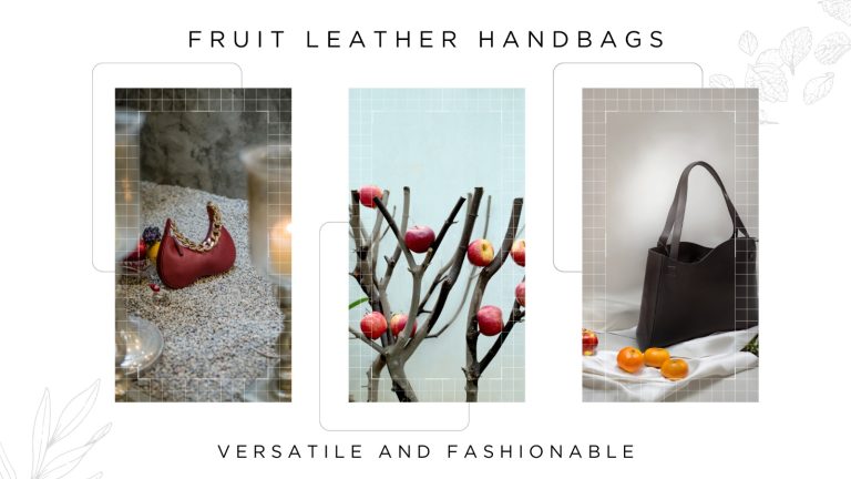 Fruit-Based Leather Handbags: Versatile and Fashionable